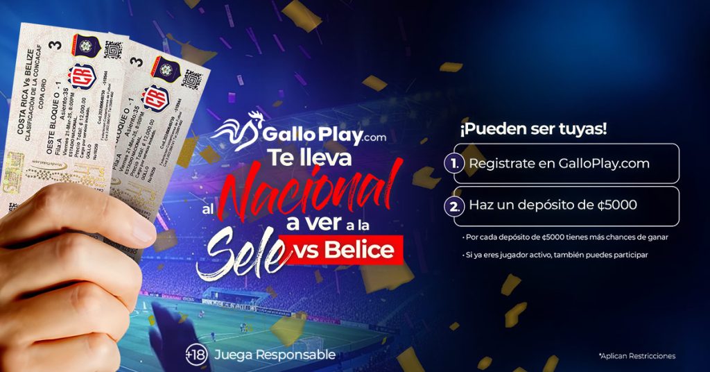 Promoción de GalloPlay.com para ganar entradas al partido de la sele contra Belice en el Estadio Nacional. Imagen con una mano sosteniendo dos boletos del juego, con fondo de estadio iluminado y confeti dorado. Instrucciones para participar incluyen registrarse y depositar ₡5000. Sorteo exclusivo para jugadores del casino en línea GalloPlay.com.